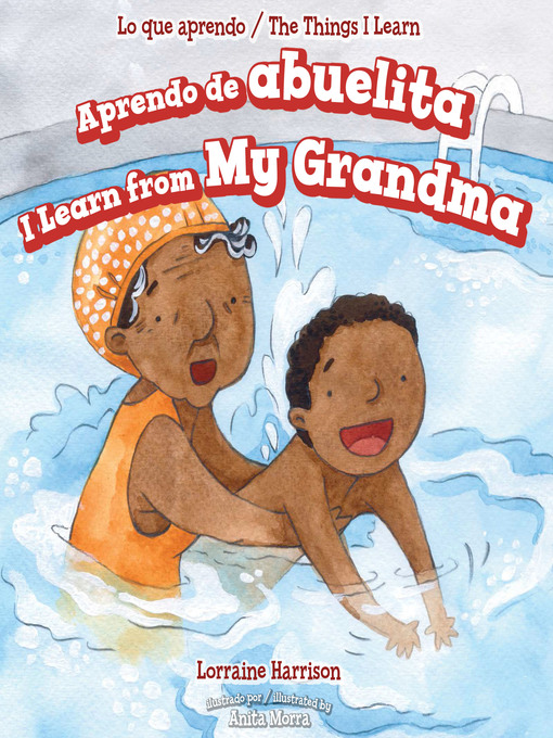 Title details for Aprendo de abuelita / I Learn from My Grandma by Lorraine Harrison - Available